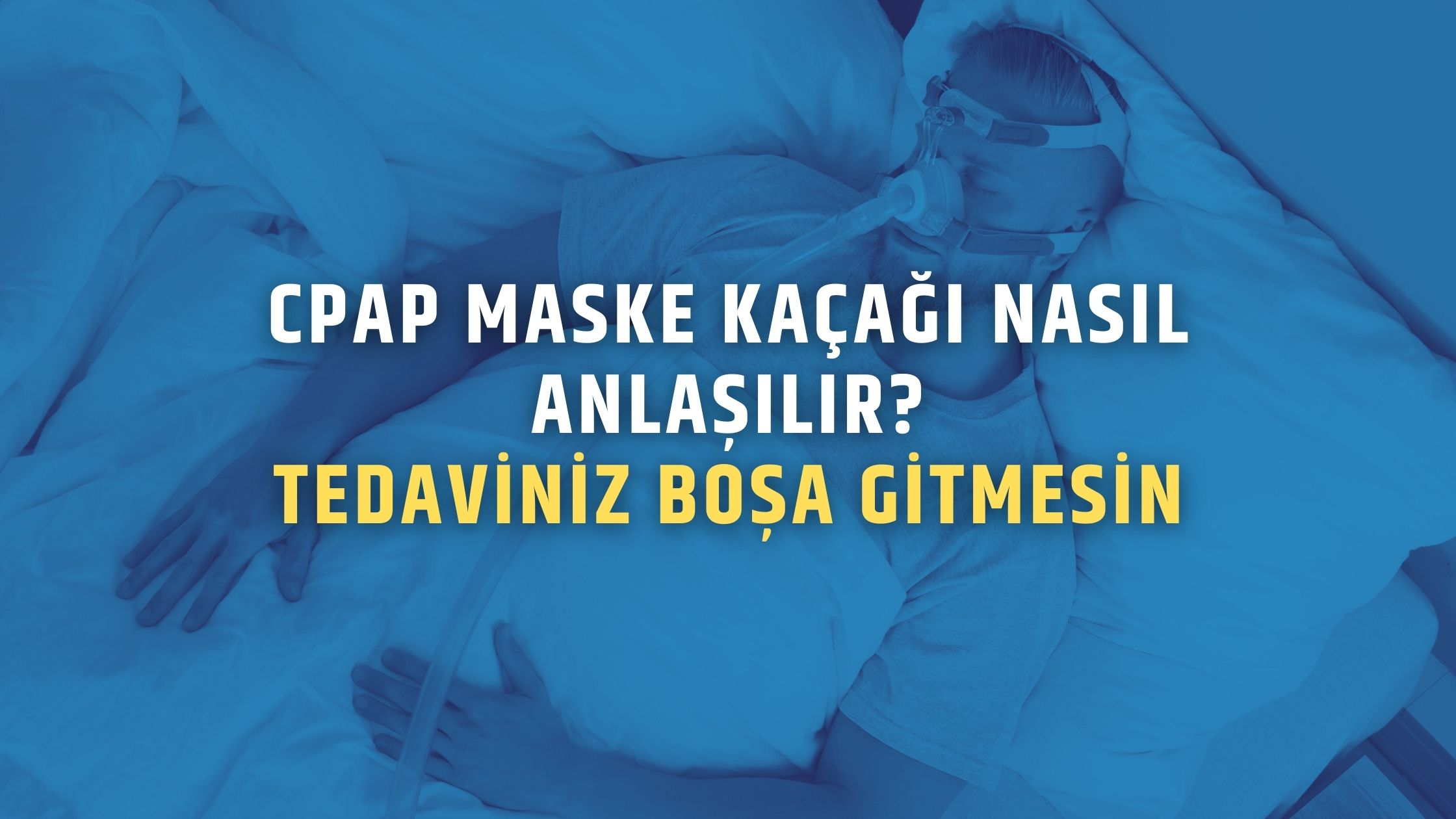 CPAP maske kaçağı